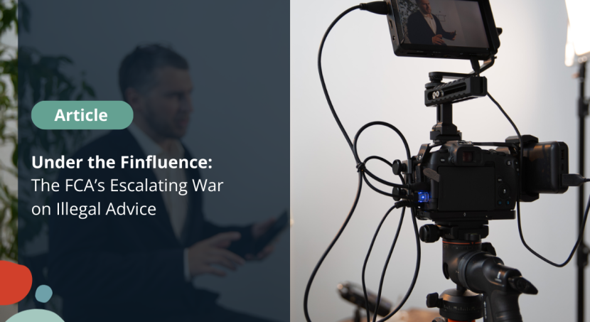 Under the Finfluence – The FCA’s Escalating War on Illegal Advice