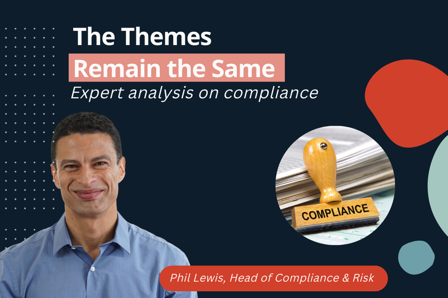 Phil Lewis - The Themes Remain the Same (Exclusive FCA Compliance Insight)
